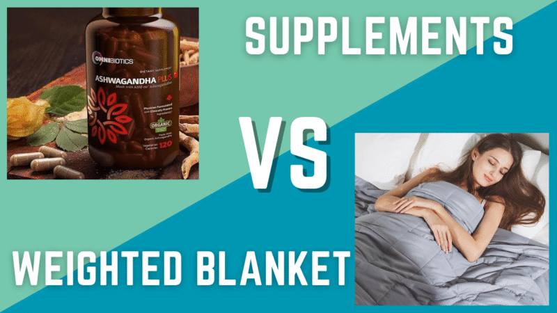 Read more about the article Ashwagandha Supplements vs. Weighted Blankets 2025: Which one is better for stress relief?
